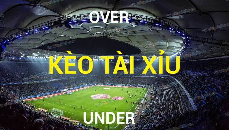 Cách Chơi Kèo Tài Xỉu Hiệp 1 Hiệu Quả Nhất Cho Cược Thủ