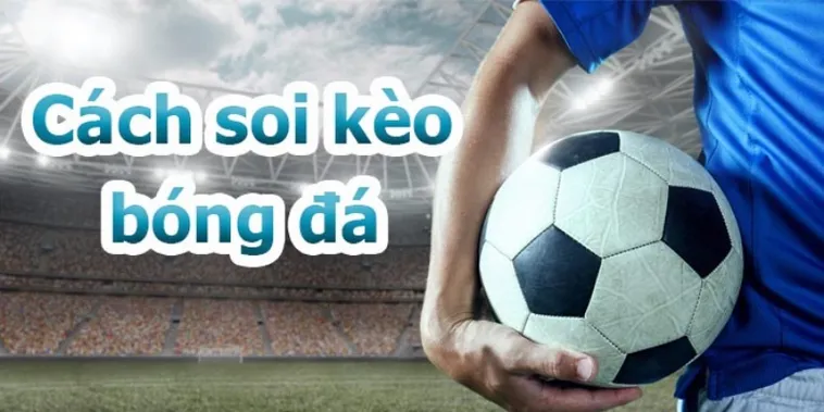 Bí Kíp Đọc Kèo Bóng Đá Nhà Cái Chính Xác Cho Tân Thủ